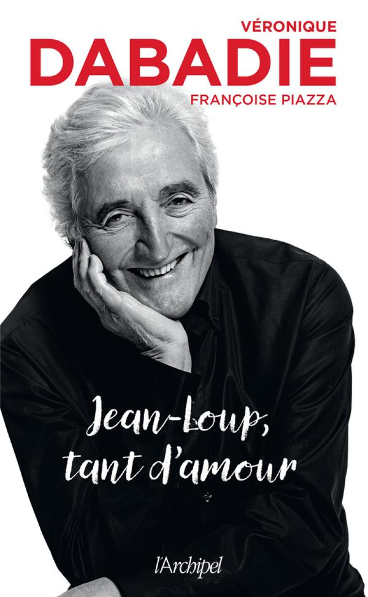 JEAN-LOUP, TANT D'AMOUR - DABADIE/PIAZZA - ARCHIPEL