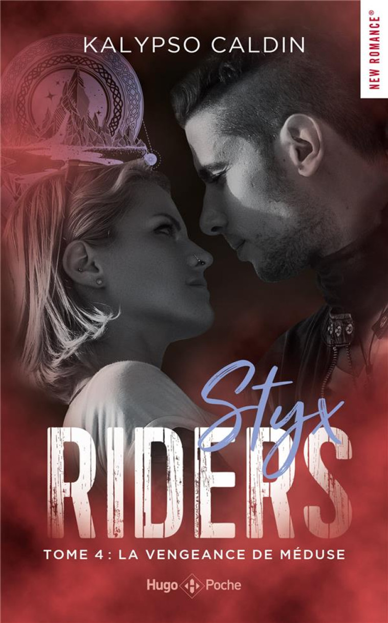 STYX RIDERS - TOME 4 - LA VENGEANCE DE MEDUSE - CALDIN KALYPSO - HUGO JEUNESSE