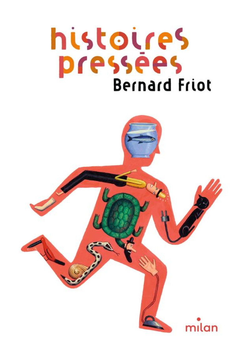 HISTOIRES PRESSEES - FRIOT  BERNARD  - MILAN