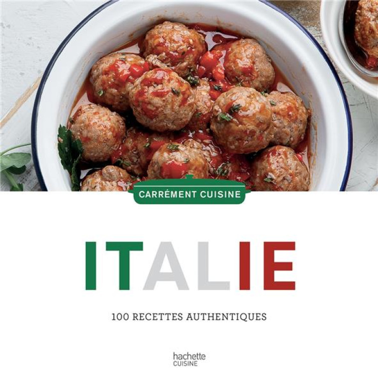 ITALIE - 100 RECETTES AUTHENTIQUES - COLLECTIF - HACHETTE