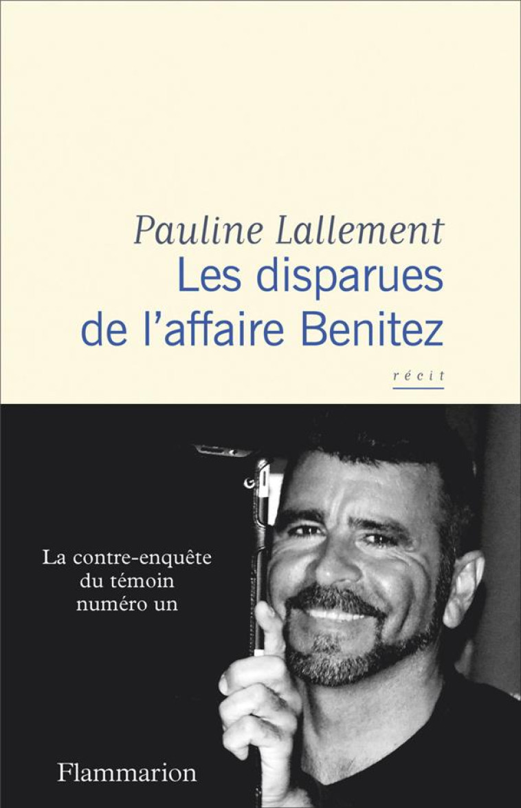 LES DISPARUES DE L'AFFAIRE BENITEZ - LALLEMENT PAULINE - FLAMMARION