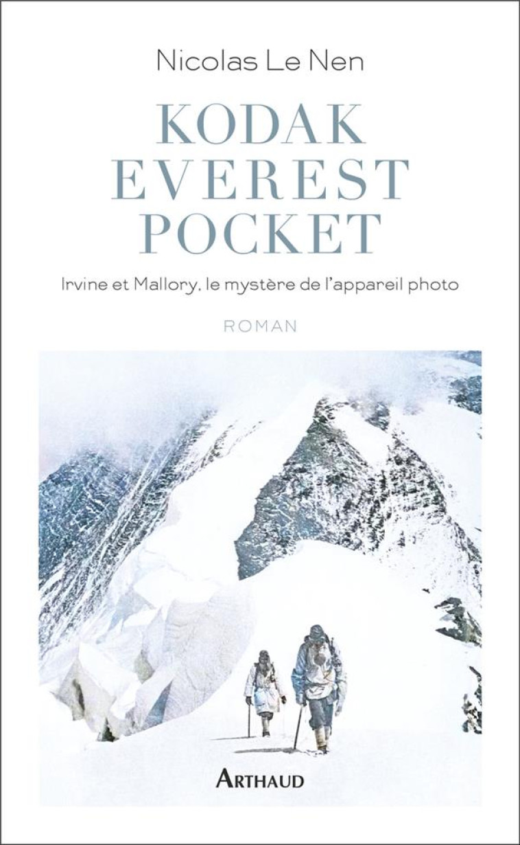 KODAK EVEREST POCKET - IRVINE ET MALLORY, LE MYSTERE DE L'APPAREIL PHOTO - LE NEN NICOLAS - FLAMMARION