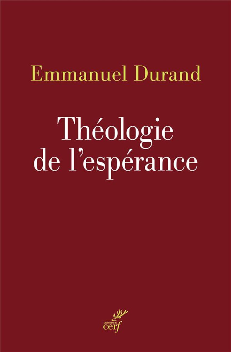 THEOLOGIE DE L'ESPERANCE - DURAND EMMANUEL - CERF