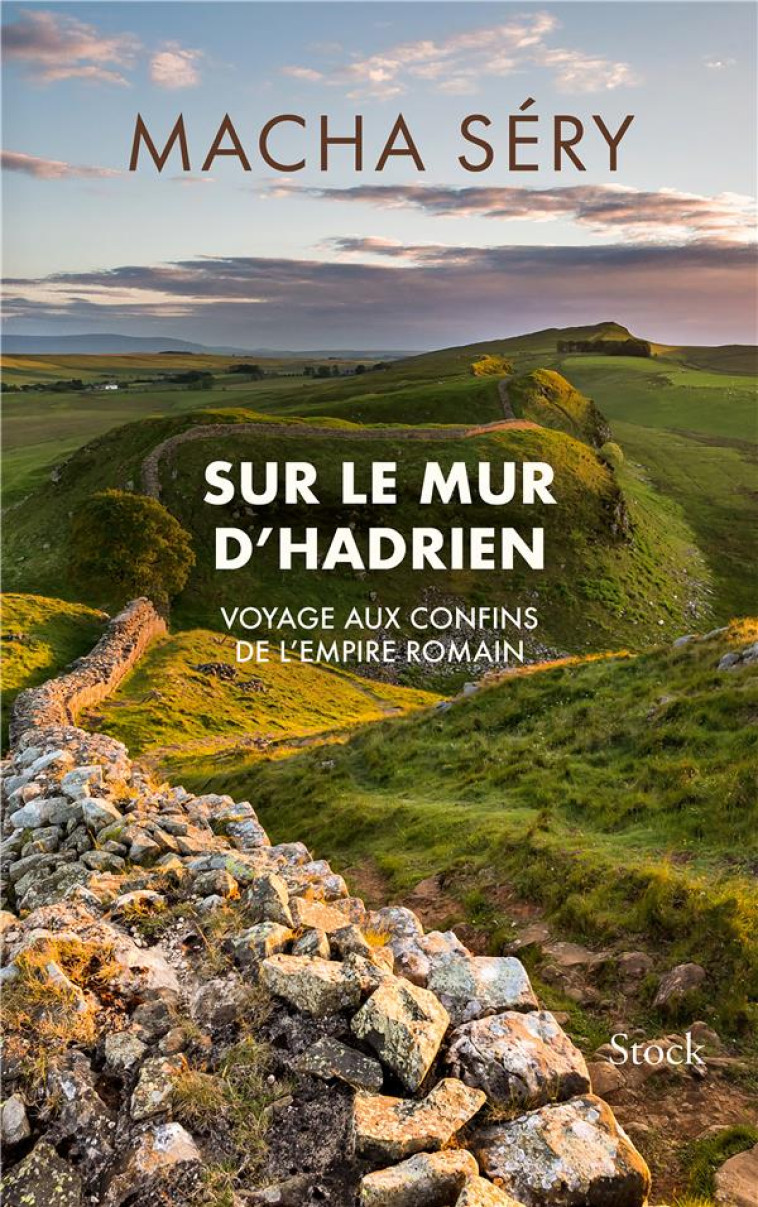 SUR LE MUR D'HADRIEN - VOYAGE AUX CONFINS DE L EMPIRE ROMAIN - SERY MACHA - STOCK