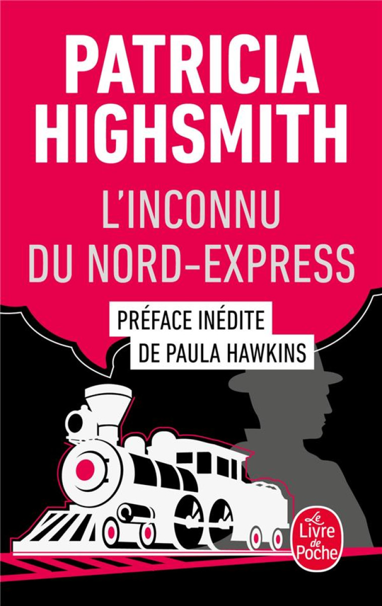 L'INCONNU DU NORD-EXPRESS - NOUVELLE EDITION - HIGHSMITH PATRICIA - LGF/Livre de Poche