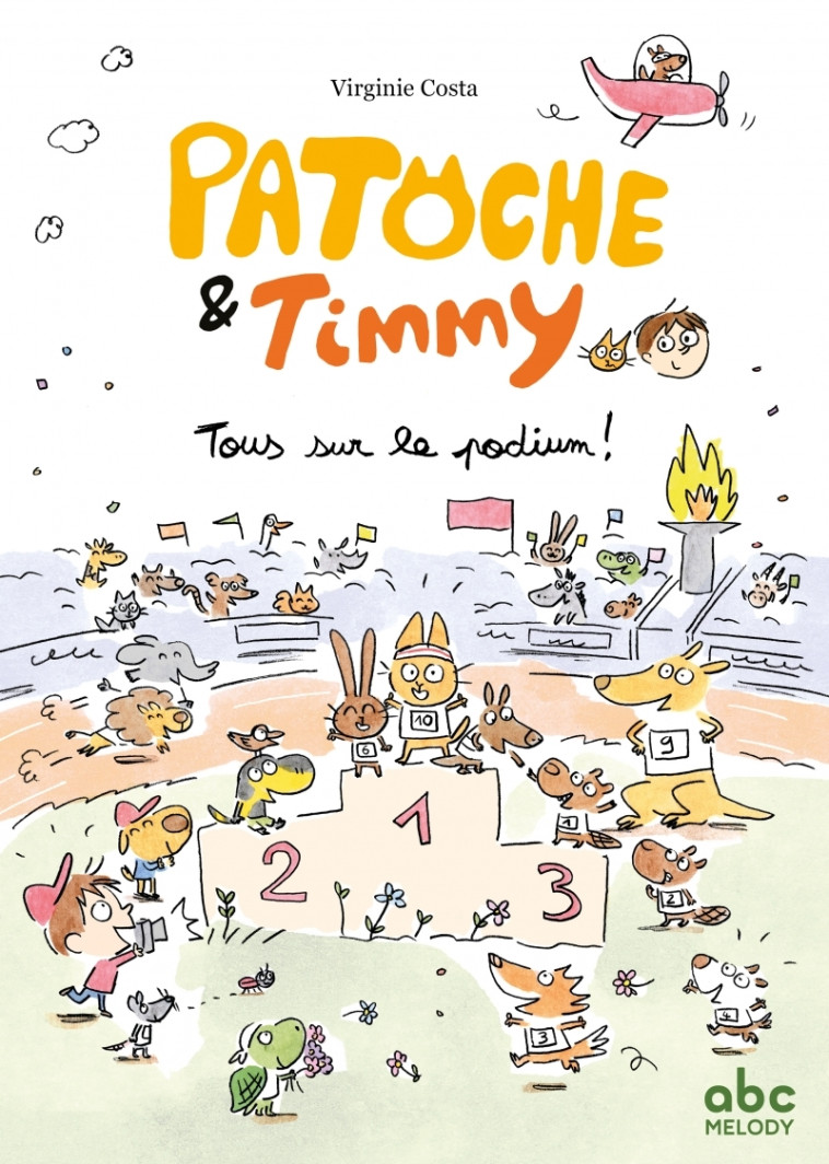 TOUS SUR LE PODIUM ! - PATOCHE ET TIMMY - Virginie COSTA - ABC MELODY