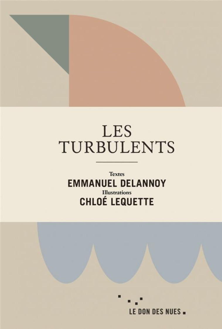 LES TURBULENTS - DELANNOY/LEQUETTE - RUE ECHIQUIER