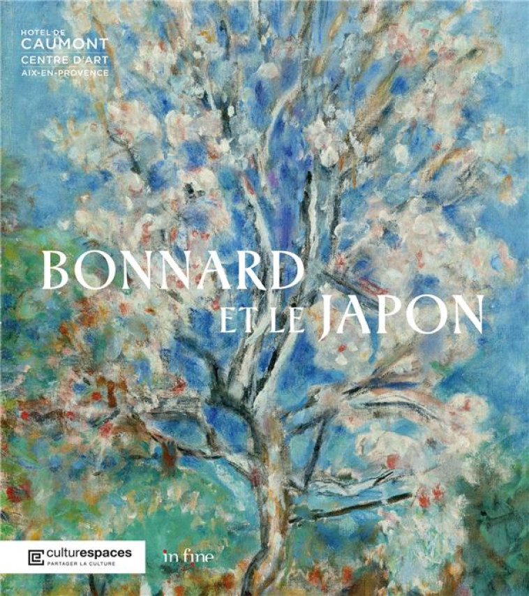 BONNARD ET LE JAPON - CAHN/KOYAMA-RICHARD - IN FINE