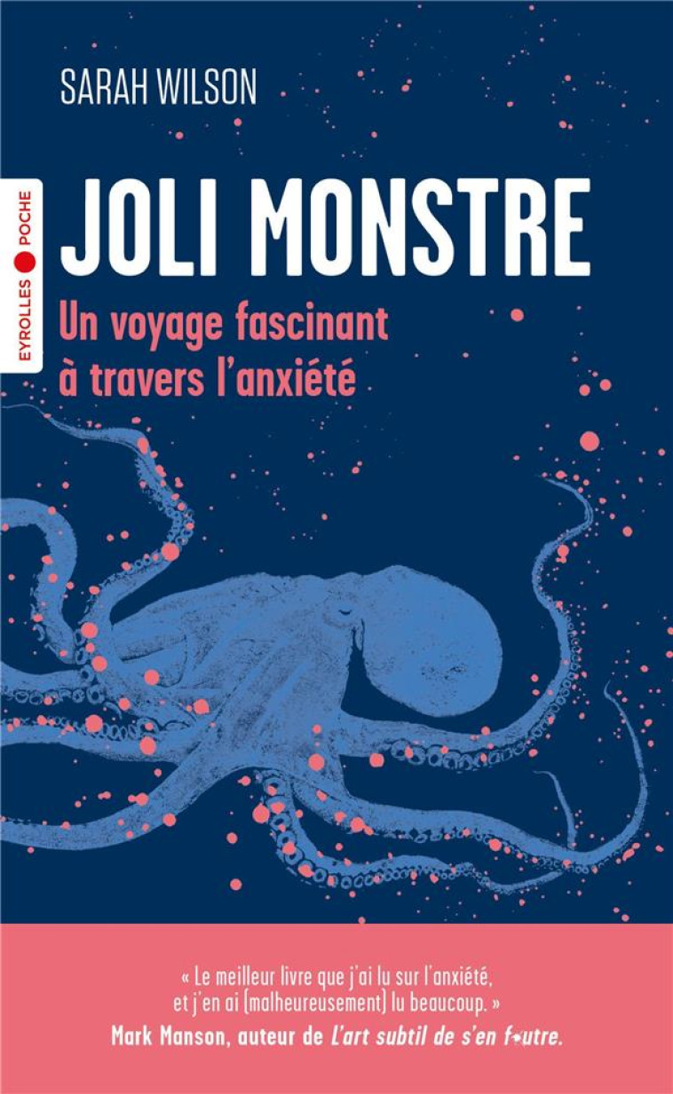 JOLI MONSTRE - UN VOYAGE FASCINANT A TRAVERS L'ANXIETE - WILSON SARAH - EYROLLES