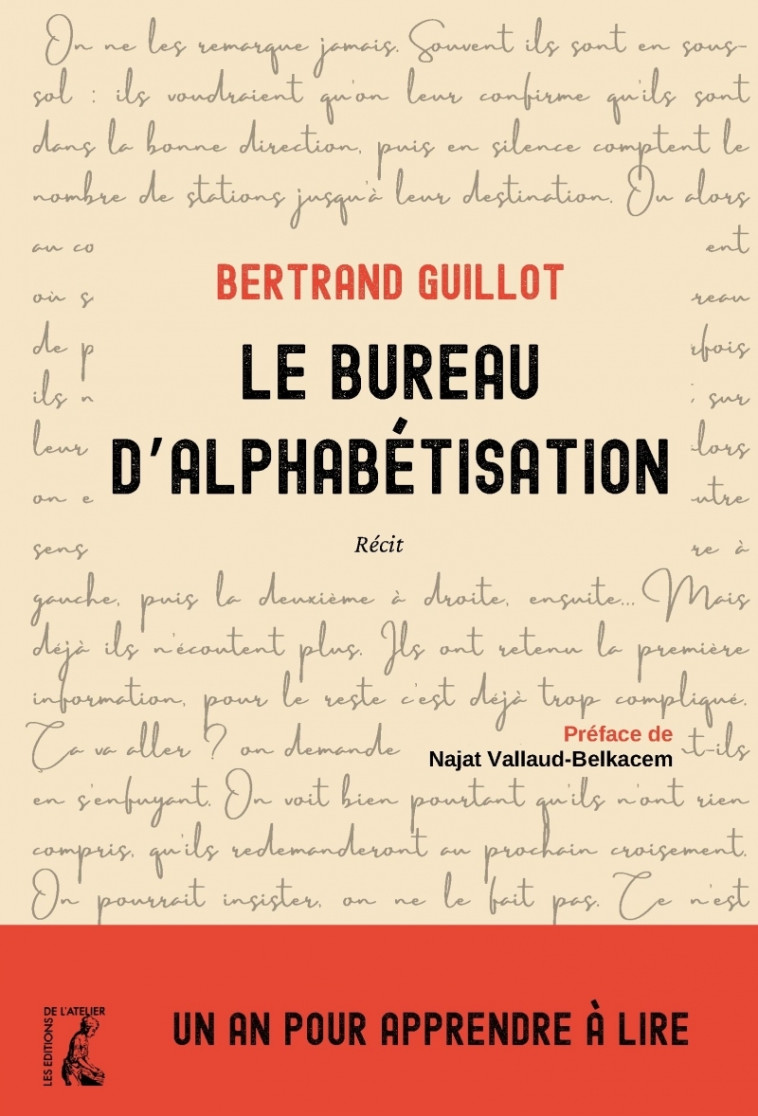 LE BUREAU D ALPHABETISATION - UN AN POUR APPRENDRE A LIRE - Bertrand Guillot, Najat Vallaud-Belkacem - ATELIER