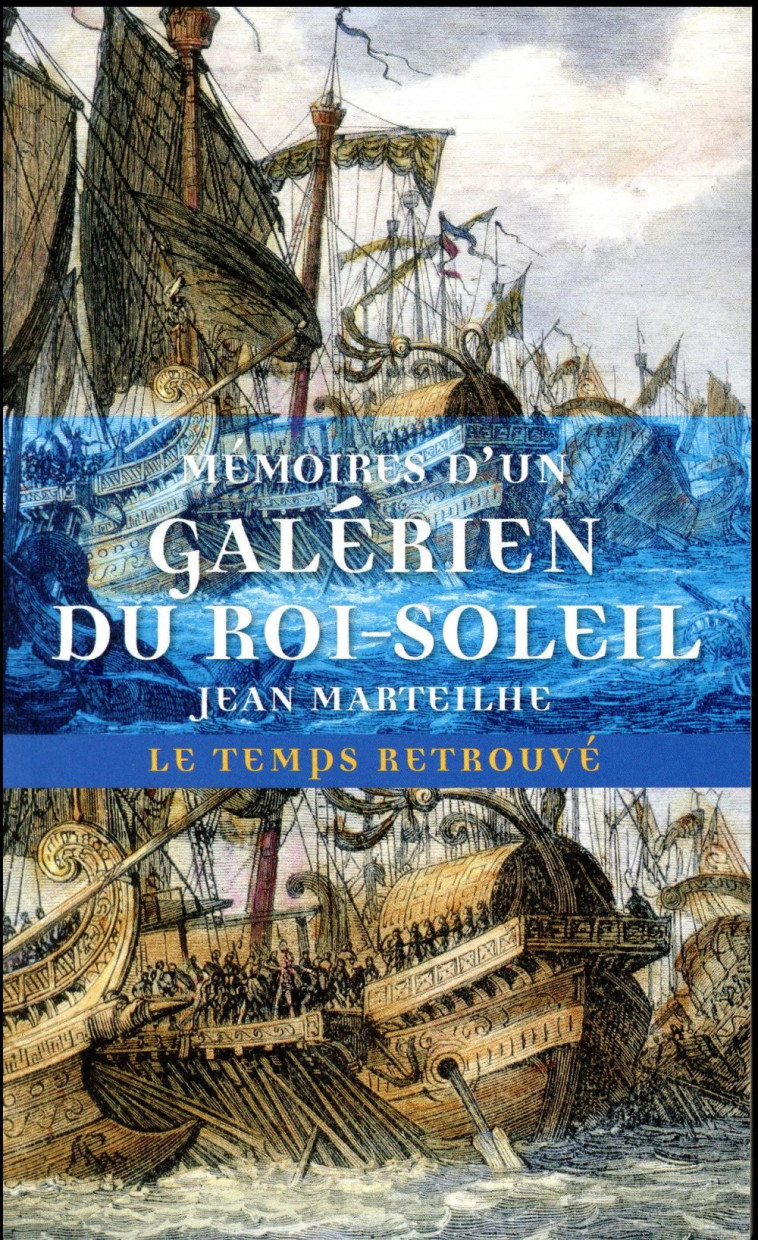 MEMOIRES D'UN GALERIEN DU ROI-SOLEIL - MARTEILHE JEAN - MERCURE DE FRAN