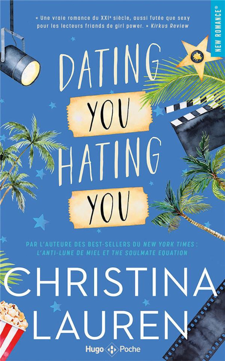 HATING YOU DATING YOU - EN AMOUR COMME A LA GUERRE TOUS LES COUPS SONT PERMIS. - LAUREN CHRISTINA - HUGO JEUNESSE