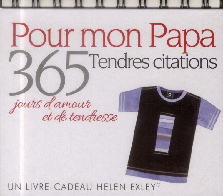 365 JOURS D'AMOUR ET DE TENDRESSE - POUR MON PAPA - EXLEY - Exley