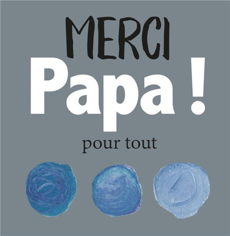 MERCI PAPA POUR TOUT ! - EXLEY HELEN - EXLEY