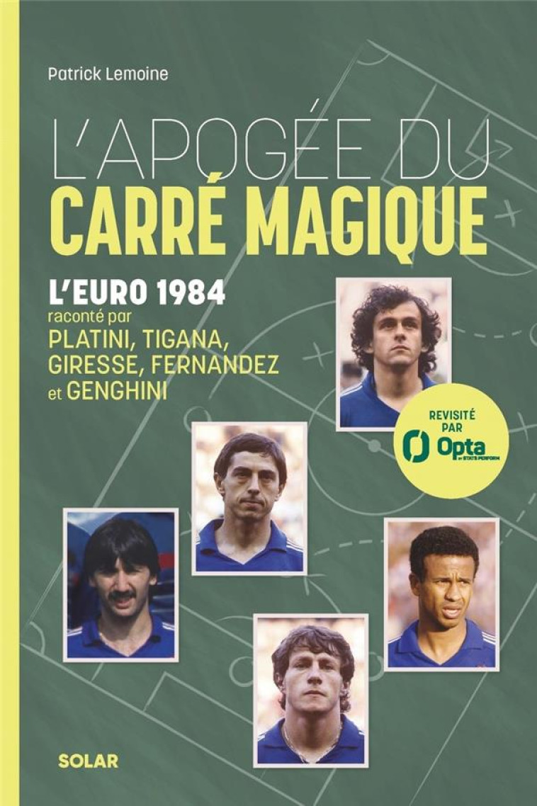 L'APOGEE DU CARRE MAGIQUE - L'EURO 1984 - LEMOINE PATRICK - SOLAR