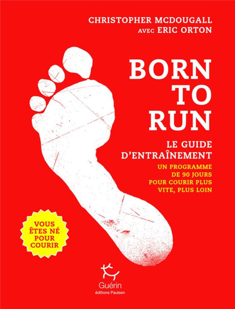 BORN TO RUN, LE GUIDE D'ENTRAINEMENT - TOME 2 - MCDOUGALL C. - GUERIN