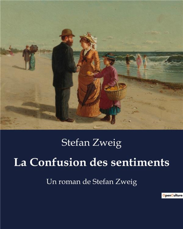 LA CONFUSION DES SENTIMENTS : UN ROMAN DE STEFAN ZWEIG - ZWEIG - CULTUREA