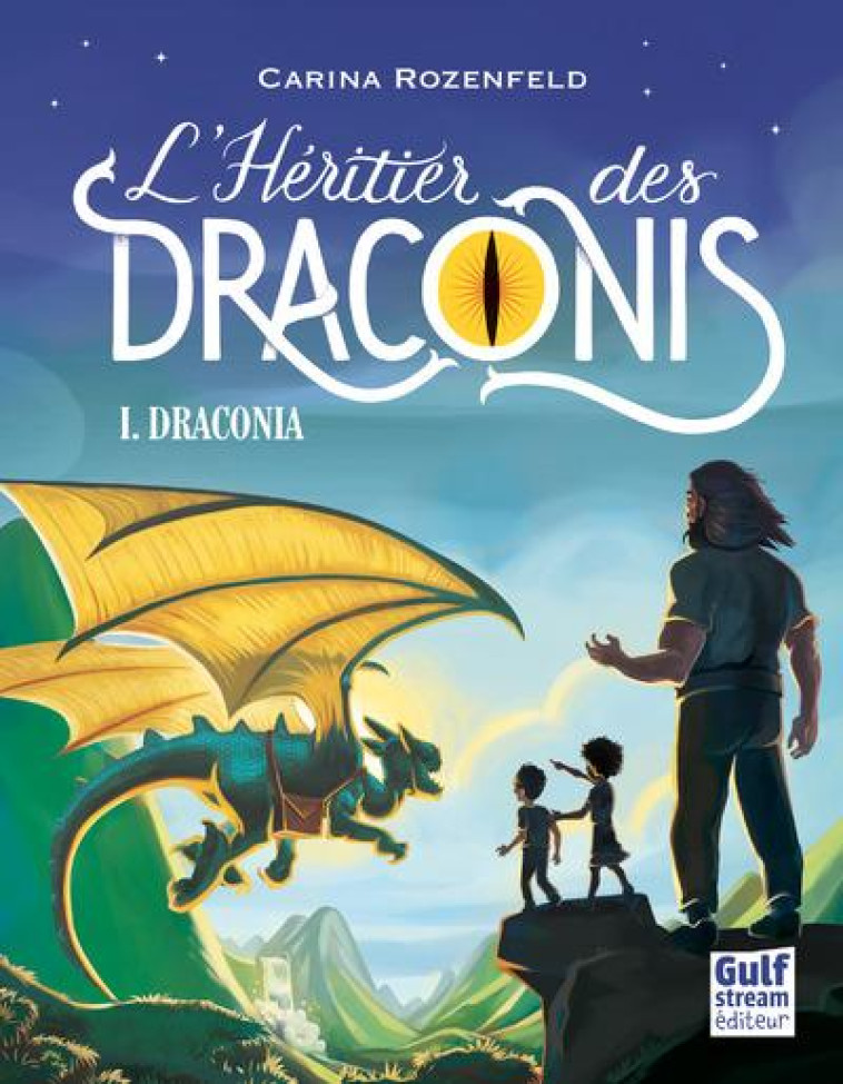 DRACONIA - TOME 1 L'HERITIER DES DRACONIS - VOL01 - ROZENFELD CARINA - Gulf Stream