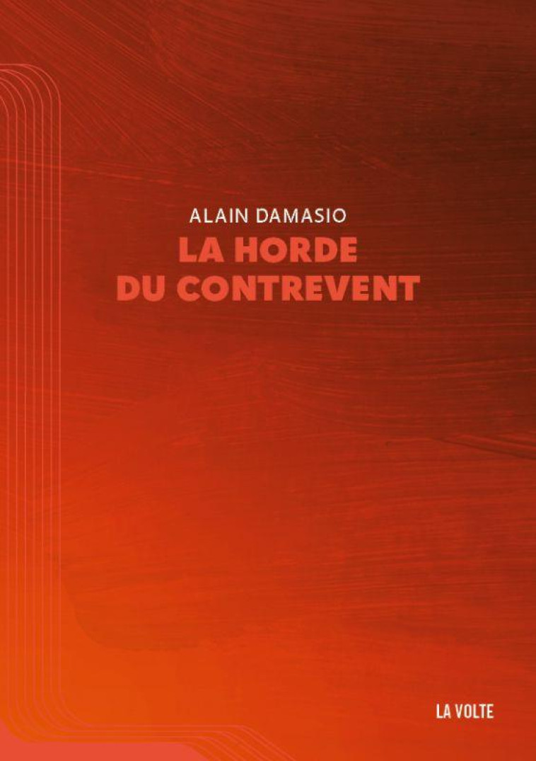 LA HORDE DU CONTREVENT - DAMASIO ALAIN - VOLTE