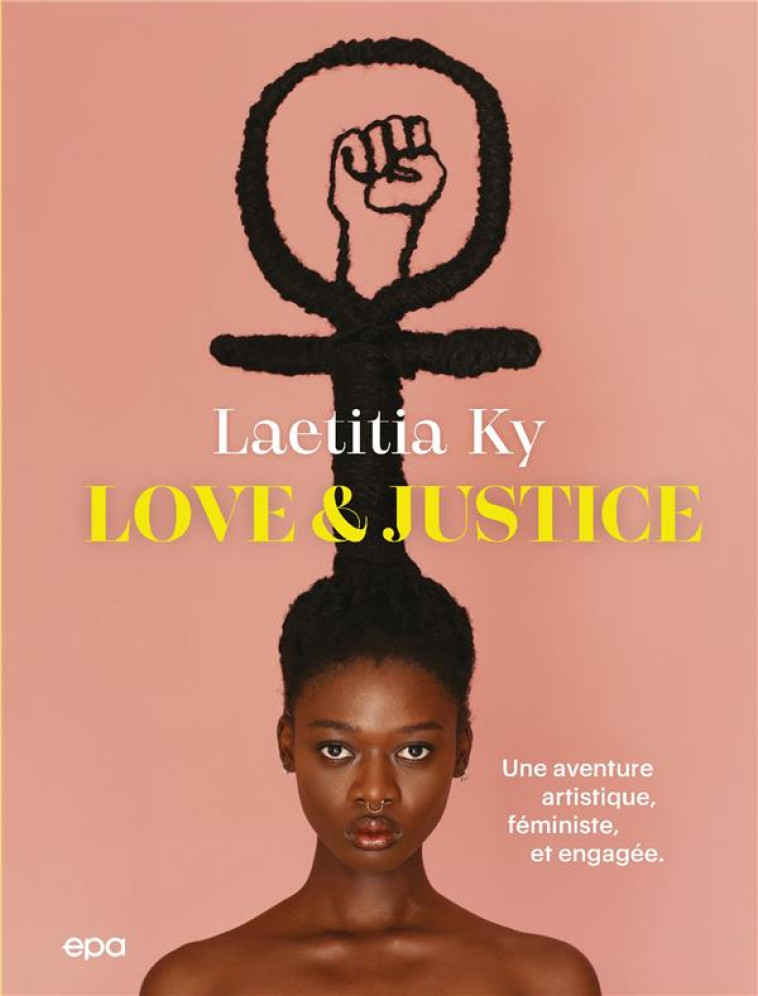 LOVE AND JUSTICE - KY LAETITIA - EPA