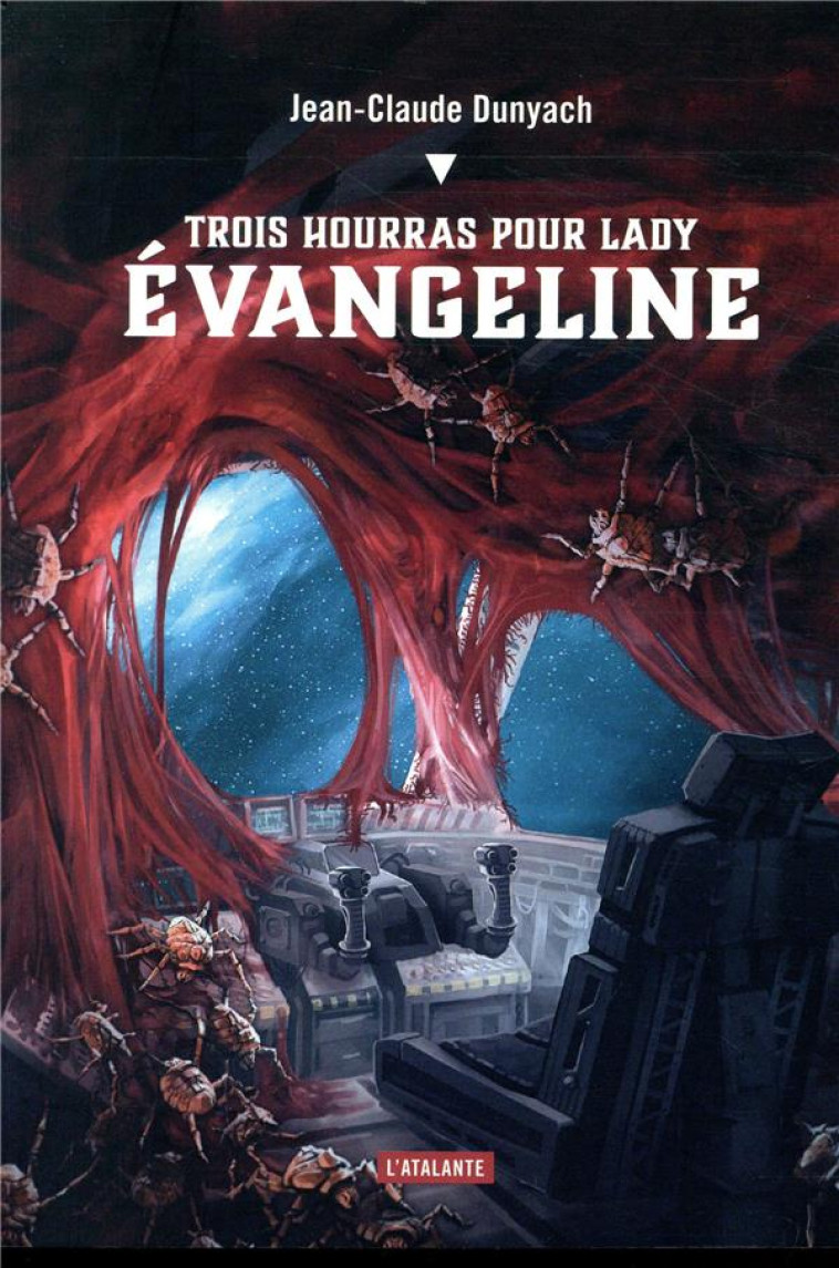 TROIS HOURRAS POUR LADY EVANGELINE - DUNYACH JEAN-CLAUDE - ATALANTE