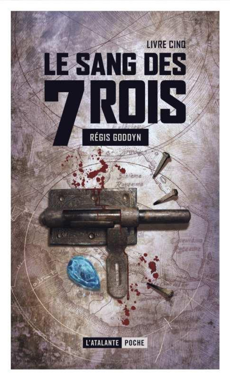 LE SANG DES 7 ROIS 5 - VOL05 - LIVRE 5 - GODDYN REGIS - ATALANTE