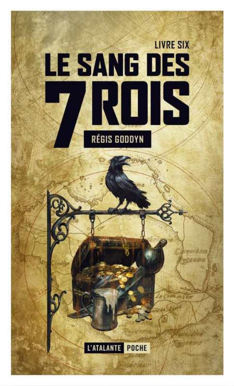 LE SANG DES 7 ROIS 6 - VOL06 - LIVRE 6 - GODDYN REGIS - ATALANTE