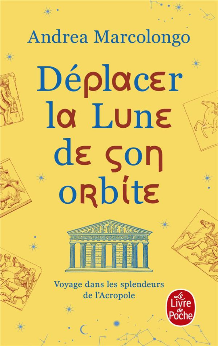 DEPLACER LA LUNE DE SON ORBITE - MARCOLONGO ANDREA - LGF/Livre de Poche