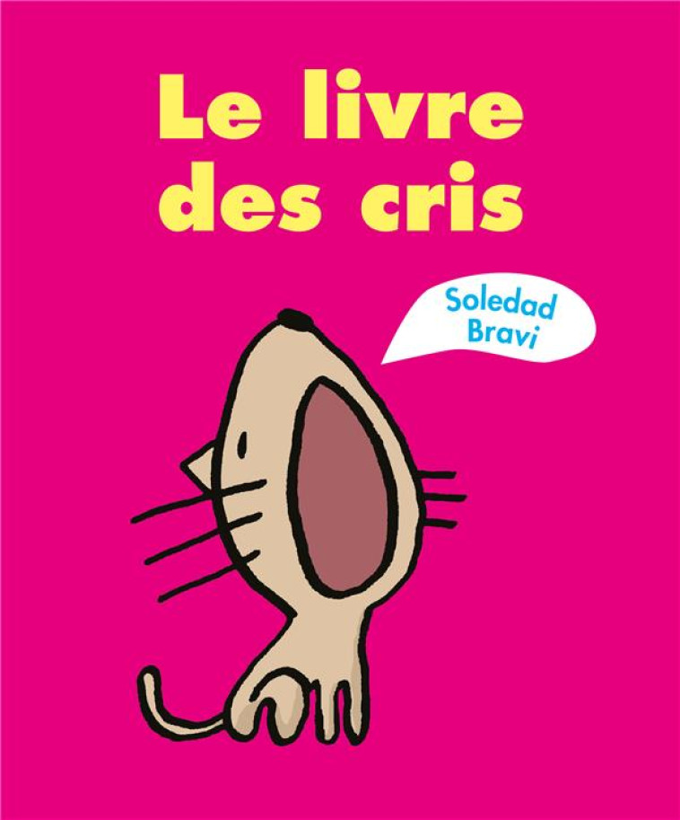 LE LIVRE DES CRIS - BRAVI SOLEDAD - EDL