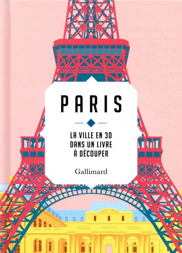 PARIS - LE VILLE EN 3D DANS UN LIVRE A DECOUPER - LAWRENCE SANDRA - Gallimard-Loisirs