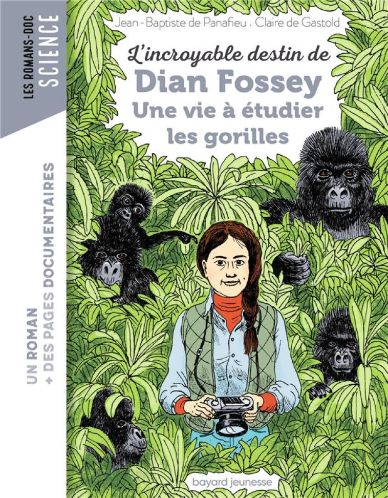 L'INCROYABLE DESTIN DE DIAN FOSSEY, UNE VIE A ETUDIER LES GORILLES - PANAFIEU/DE GASTOLD - BAYARD JEUNESSE