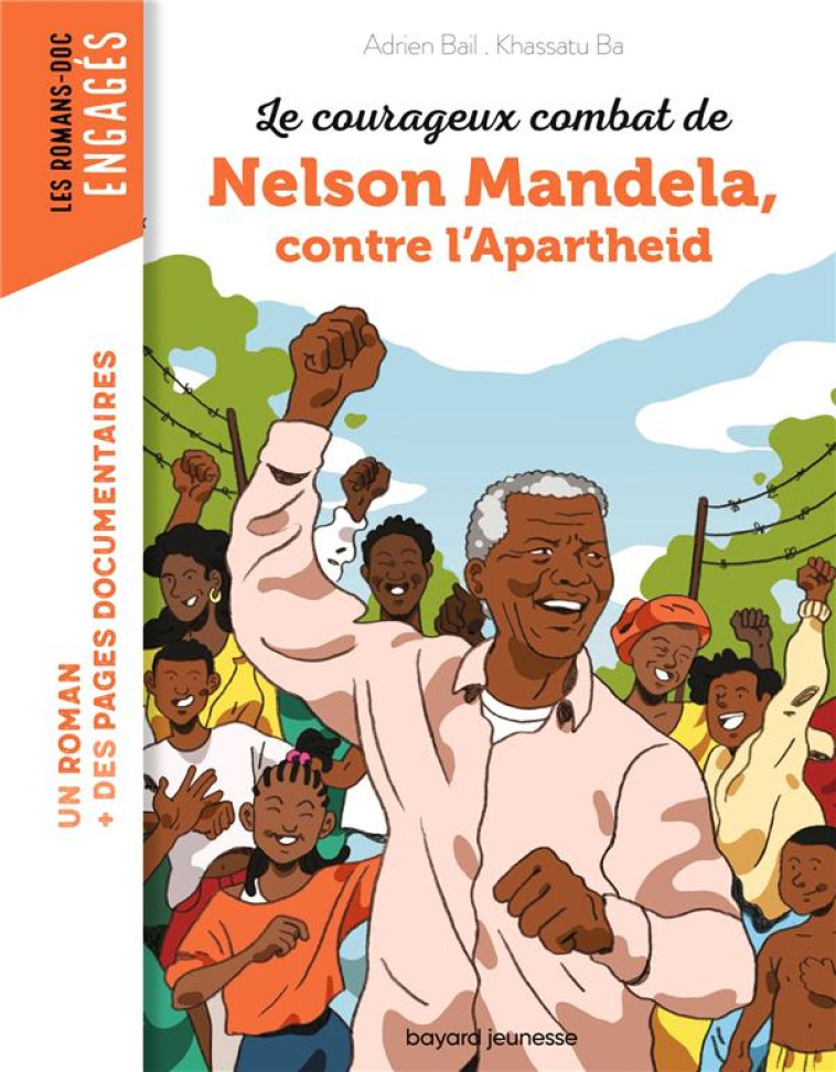 LE COURAGEUX COMBAT DE NELSON MANDELA CONTRE L'APARTHEID - BAIL - BAYARD JEUNESSE