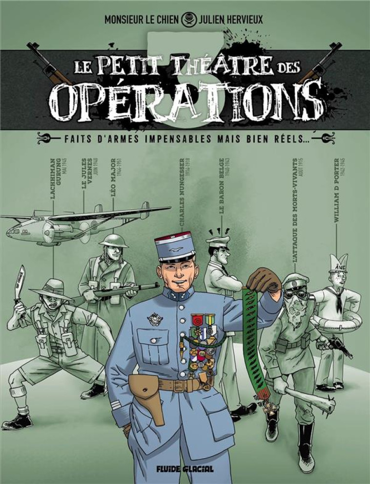 LE PETIT THEATRE DES OPERATIONS - TOME 03 - FAITS D'ARMES IMPENSABLES MAIS BIEN REELS... -  MONSIEUR LE CHIEN  - FLUIDE GLACIAL