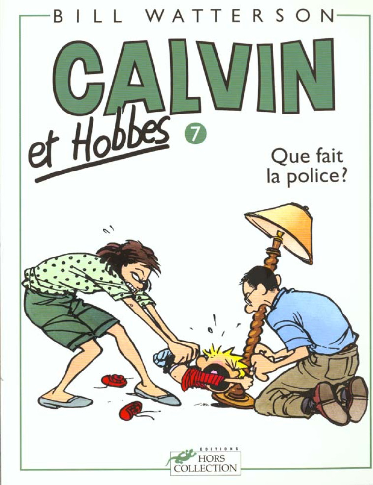 CALVIN ET HOBBES TOME 7 : QUE FAIT LA POLICE ? - WATTERSON  BILL - PRESSES CITE