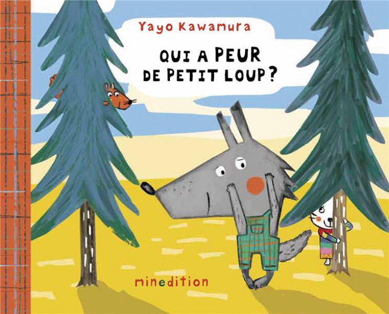 QUI A PEUR DE PETIT LOUP ? - KAWAMURA - MINEDITION