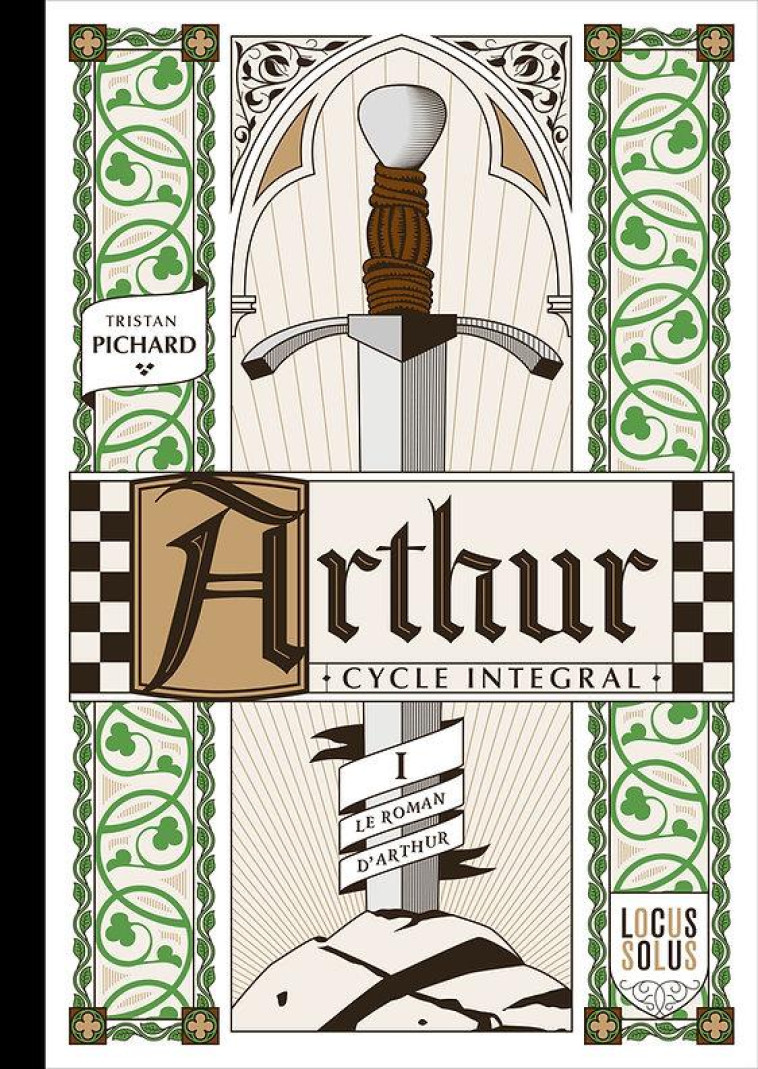 ARTHUR - CYCLE INTEGRAL - LE PRINTEMPS, TOME 1. LE ROMAN D'ARTHUR - PICHARD TRISTAN - LOCUS SOLUS