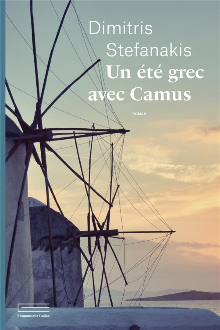 UN ETE GREC AVEC CAMUS - STEFANAKIS DIMITRIS - DU LUMIGNON