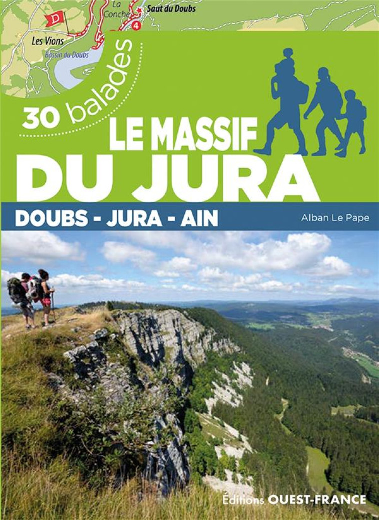 LE MASSIF DU JURA - DOUBS, JURA, AIN - 30 BALADES - LE PAPE - OUEST FRANCE