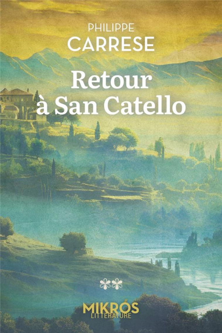 RETOUR A SAN CATELLO - CARRESE PHILIPPE - AUBE NOUVELLE