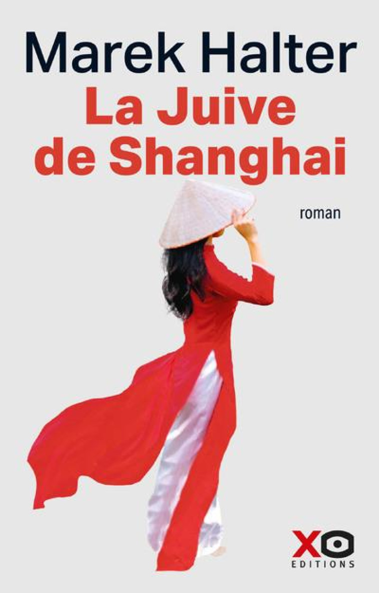 LA JUIVE DE SHANGAI - HALTER  MAREK - XO