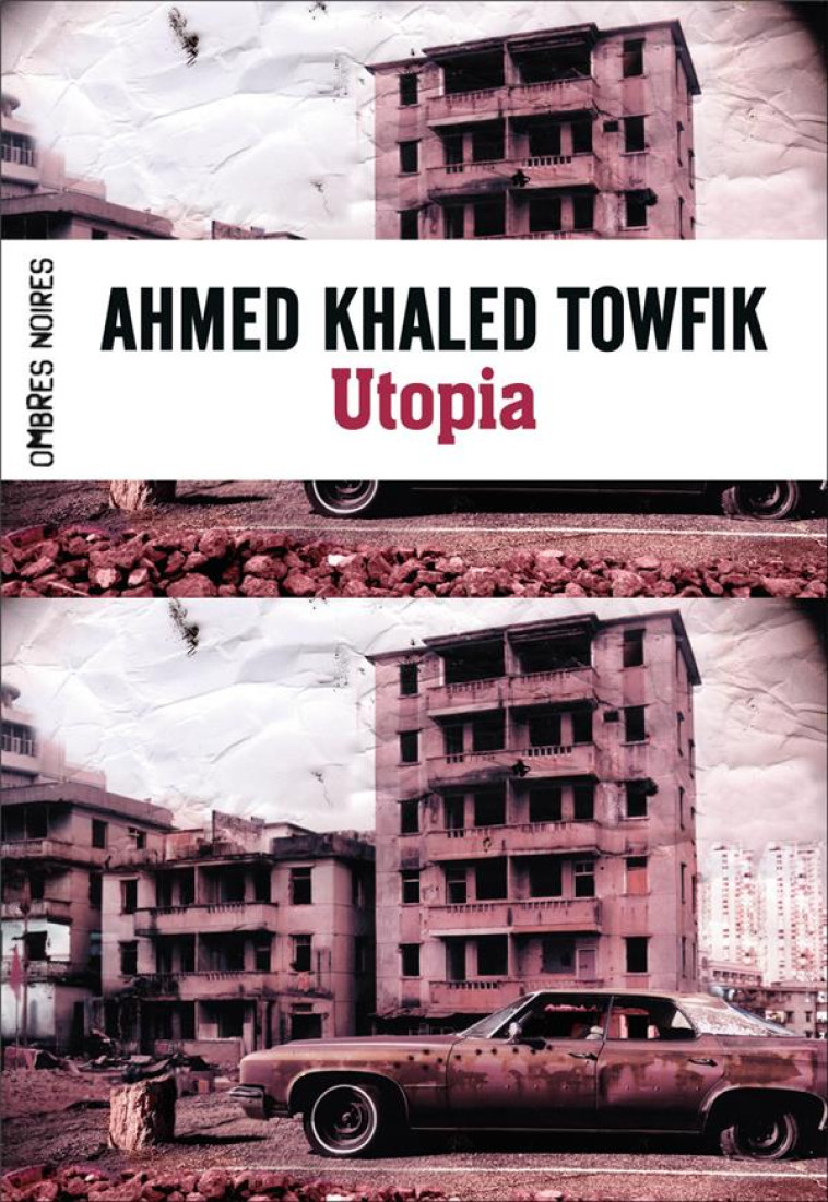 UTOPIA - TOWFIK, AHMED KHALED - Ombres noires