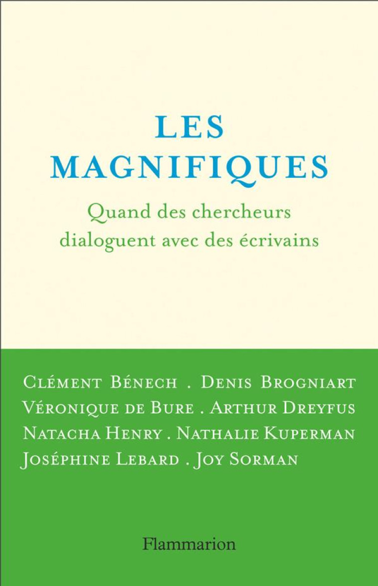 LES MAGNIFIQUES - QUAND DES CHERCHEURS DIALOGUENT AVEC DES ECRIVAINS - COLLECTIF - FLAMMARION