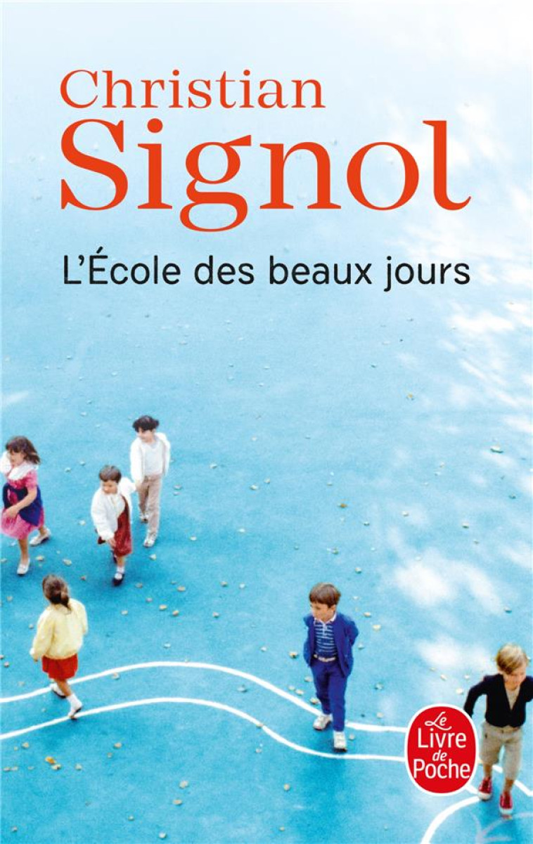 L'ECOLE DES BEAUX JOURS - SIGNOL CHRISTIAN - LGF/Livre de Poche