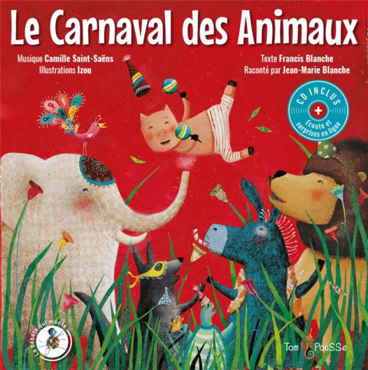 LE CARNAVAL DES ANIMAUX - SAINT-SAENS CAMILLE - TOM POUSSE