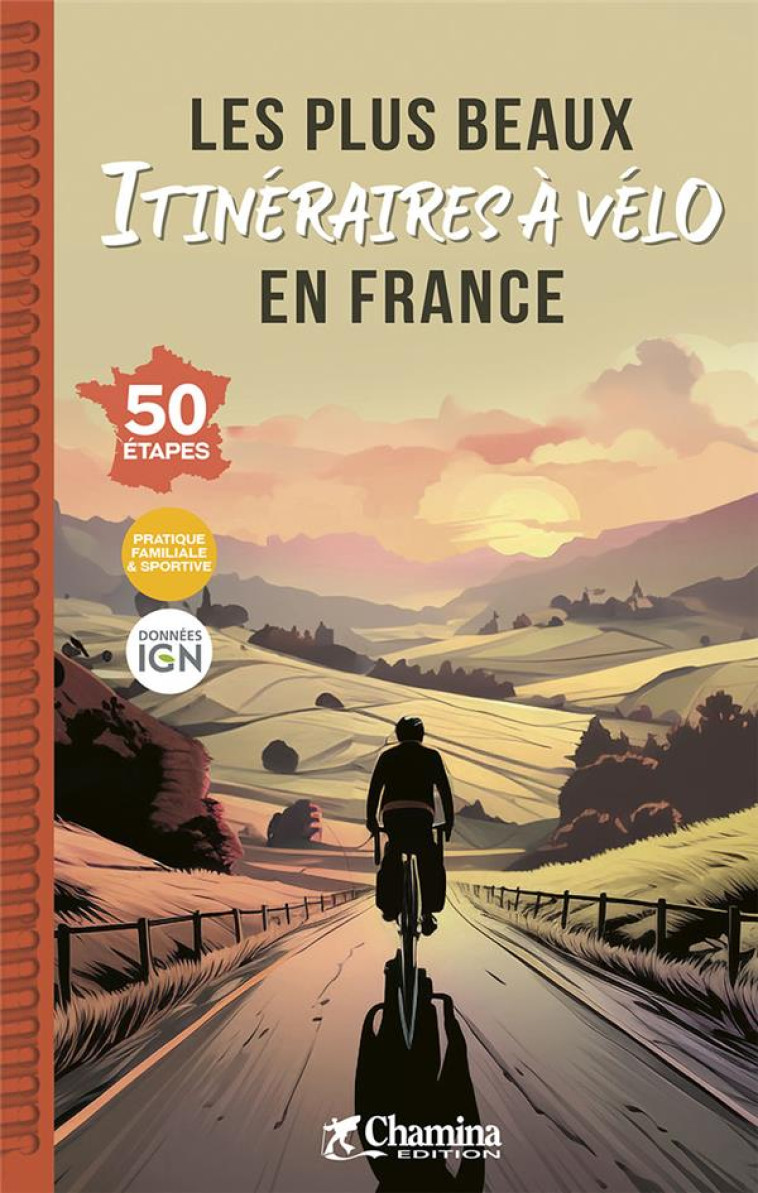 LES PLUS BEAUX ITINERAIRES A VELO EN FRANCE - XXX - CHAMINA