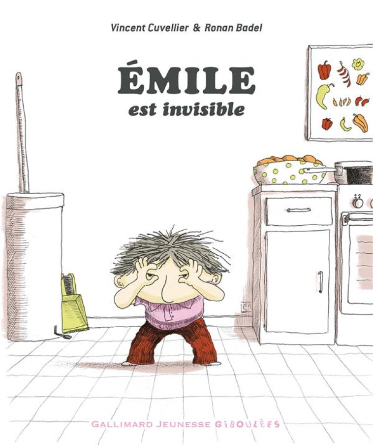 EMILE EST INVISIBLE - CUVELLIER/BADEL - GALLIMARD