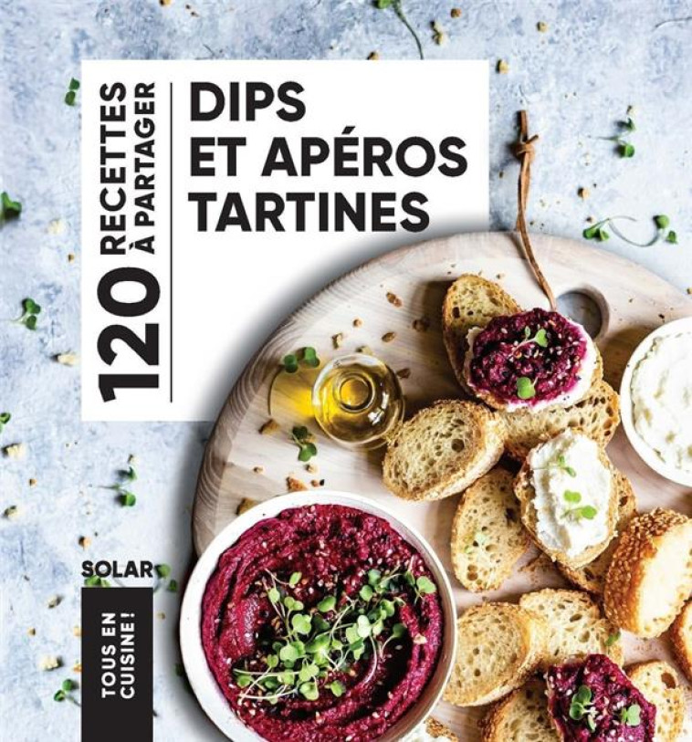 DIPS ET APEROS TARTINES - COLLECTIF - SOLAR