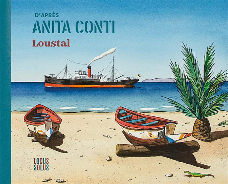 D'APRES ANITA CONTI.  PAR JACQUES DE LOUSTAL - DE LOUSTAL/BOCQUET - LOCUS SOLUS