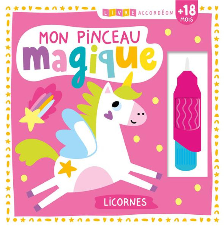 LIVRE ACCORDEON - MON PINCEAU MAGIQUE - LICORNES - ATELIER CLORO - 1 2 3 SOLEIL