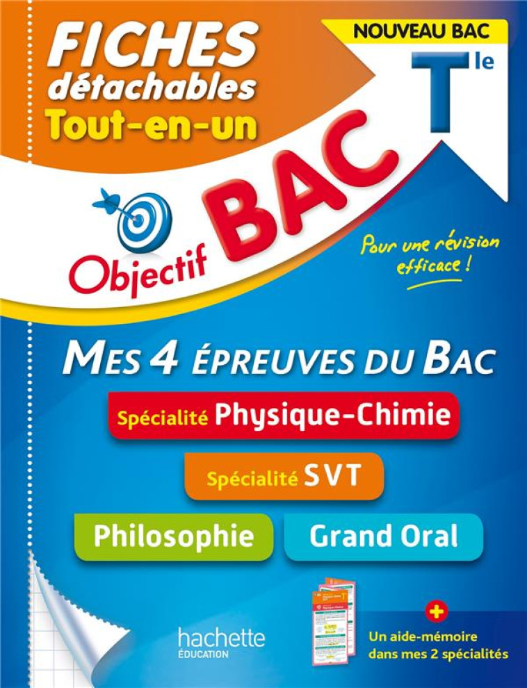 OBJECTIF BAC : MES 4 EPREUVES DU BAC : SPECIALITE PHYSIQUE-CHIMIE,  SPECIALITE SVT, PHILOSOPHIE, GRAND ORAL  -  TERMINALE  -  FICHES DETACHABLES  -  TOUT-EN-UN - LISLE  ISABELLE DE  - HACHETTE